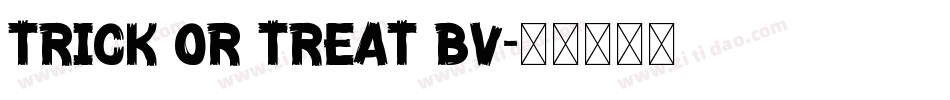 Trick or Treat BV字体转换